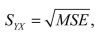 In calculating the standard error of the estimate,   there are n - k - 1 degrees of freedom, where n is the sample size and k represents the number of independent variables in the model.