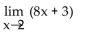 <strong>Find the limit.  </strong> A) 19 B) -13 C) 11 D) 3 <div style=padding-top: 35px> 
