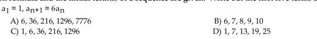 A recursion formula and the initial term(s) of a sequence are given. Write out the first five terms of the sequence.