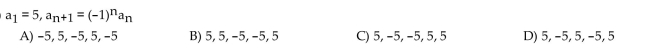A recursion formula and the initial term(s) of a sequence are given. Write out the first five terms of the sequence.