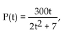 Solve the problem. -The population P, in thousands, of Fayetteville is given by   , where t is the time, in months. Find the population at 9 months. A)  30, 769 B)  15, 976 C)  40,000 D)  7988