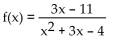 Find the equations of any vertical asymptotes. -  A)  y = 1, y = -4 B)  x = 1, x = -4 C)  x = -1, x = 4 D)  y = 3