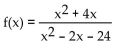 Find the equations of any vertical asymptotes. -  A)  x = 6, x = -4 B)  x = -6, x = 4 C)  x = 6 D)  None