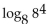 Evaluate. -  A)  8 B)  32 C)    D)  4
