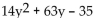 <strong>Factor completely using grouping. </strong> A) 7(2y + 1)(y - 5) B) (14y - 7)(y + 5) C) 7(2y - 1)(y + 5) D) prime