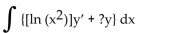 Replace the ? with a function of x that will make the integrand equal to the derivative of a product, and then find the antiderivative. Choose 0 for the constant of integration. -  A)    B)    C)    D)   