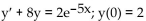 Find the integrating factor, the general solution, and the particular solution satisfying the given initial condition. -  A)    B)    C)    D)   