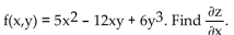 Find the partial derivative. -Let z =   A)    B)  -12x - 18y C)  10x - 12y D)   