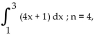 Use Simpson's rule to approximate the integral using the indicated value of n (so there are 2n subintervals) . -  Write answer as whole number or reduced fraction. A)  18 B)  36 C)  9 D)  15
