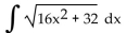 Find the indefinite integral using a table of integration formulas. -  A)    B)    C)    D)   