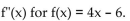 Sketch a graph of a single function that has these properties. -Find   A)    B)    C)    D)   
