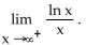 Find the limit, if it exists. -Find   A)    B)  0 C)    D)  1