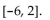 Provide an appropriate response. -Find the absolute maximum and minimum values of   on the interval [   A)    B)    C)    D)   