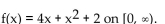 Provide an appropriate response. -Find the absolute minimum value of   A)  Absolute minimum is 4 at x = 2. B)  Absolute minimum is 2 at x = 6. C)  Absolute minimum is 2 at x = 0. D)  Absolute minimum is 2 at x = 2.