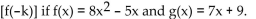 Provide an appropriate response. -Find the composite g   A)    B)    C)    D)   