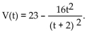 Solve the problem. -Suppose that the value V of a certain product decreases, or depreciates, with time t, in months, where     A)  16 B)  23 C)  7 D)  19