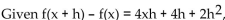 Provide an appropriate response. -  , find the slope of the tangent line at x = 4. A)  20 B)  16 C)  8 D)  22