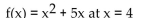 Find the equation of the tangent line to the curve when x has the given value. -Find the equation of the tangent line to the graph of the function at the given value of x.   A)    B)    C)  y = - 39x - 80 D)  y = 13x - 16