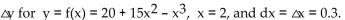 Provide an appropriate response. -Evaluate dy and   A)    B)    C)    D)   