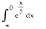 Find the value of the improper integral that converges. -  A)  5 B)    C)  The improper integral diverges. D)   