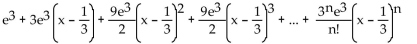<strong>Find the nth-degree Taylor polynomial at the indicated value of a. Write the answer in expanded notation. f(x) = e </strong> A) B) C) D)