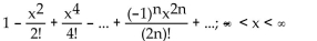 <strong>Solve the problem. Find the Taylor series at 0 for g(x) = cos x (while evaluating cannot be directly applied, other techniques can be used to show that the Taylor series at 0 for g(x) = cos x converges for all values of x).</strong> A) B) C) D)