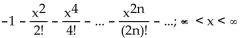 <strong>Solve the problem. Find the Taylor series at 0 for g(x) = cos x (while evaluating cannot be directly applied, other techniques can be used to show that the Taylor series at 0 for g(x) = cos x converges for all values of x).</strong> A) B) C) D)