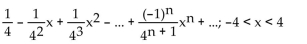 <strong>Find the Taylor series at 0. State the interval of convergence for the series. </strong> A) B) C) D)