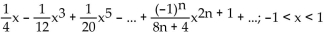 <strong>Find the Taylor series at 0. State the interval of convergence for the series. f(x) satisfies </strong> A) B) C) D)
