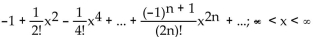 <strong>Find the Taylor series at 0. State the interval of convergence for the series. The Taylor series at 0 for the sine and cosine functions are given below. </strong> A) B) C) D)
