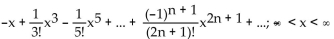<strong>Find the Taylor series at 0. State the interval of convergence for the series. The Taylor series at 0 for the sine and cosine functions are given below. </strong> A) B) C) D)