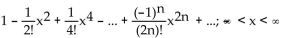 <strong>Find the Taylor series at 0. State the interval of convergence for the series. The Taylor series at 0 for the sine and cosine functions are given below. </strong> A) B) C) D)
