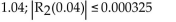 <strong>Solve the problem. Use the second-degree Taylor polynomial at 0 for to approximate e0.04. Use Taylor's formula for the remainder to estimate the error in the approximation.</strong> A) B) C) D)