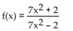 Find the equation of any horizontal asymptote. -  A)  y = 2 B)  y = 1 C)  y = -2 D)  None