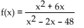 Find the equations of any vertical asymptotes. -  A)  x = -8, x = 6 B)  x = 8 C)  x = 8, x = -6 D)  None