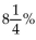 Solve the problem. -If $1250 is invested at a rate of   compounded monthly, what is the balance after 10 years?   A)  $1594.31 B)  $2844.31 C)  $1031.25 D)  $2281.25