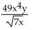 Provide an appropriate response. -Change to simplest radical form:  