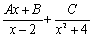 <strong>Write out the form of the partial fraction decomposition of </strong> A) B) C) D) E)none