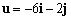 <strong>Let u be the vector with initial point and terminal point ) Express u in terms of i and j</strong> A) B) C) D) E)