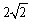 <strong>Find the distance between the points and </strong> A)83 B) C) D) E) 9