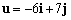 <strong>Let u be the vector with initial point and terminal point ) Express u in terms of i and j</strong> A) B) C) D) E)none
