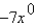Evaluate the expression for the given value of x.     A)  -7 B)  35 C)  -35 D)  0 E)  7