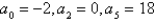 Find a quadratic model for the sequence with the indicated terms.   A)    B)    C)    D)    E)   
