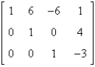 Determine whether the matrix is in row-echelon form. If it is, determine if it is also in reduced row-echelon form.   A)  row-echelon form B)  row-echelon form and reduced row-echelon form C)  neither