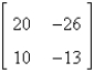 Find the inverse of the matrix   (if it exists) . A)    B)    C)  does not exist D)    E)   