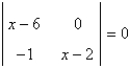 Solve for x given the following equation involving a determinant.   A)    B)    C)    D)    E)   