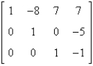 Determine whether the matrix is in row-echelon form. If it is, determine if it is also in reduced row-echelon form.   A)  row-echelon form and reduced row-echelon form B)  row-echelon form C)  neither