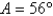 Given   ,   , and   , use the Law of Sines to solve the triangle for the value of a. Round answer to two decimal places.   A)    B)    C)    D)    E)   