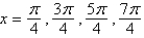 Find the exact solutions of the given equation in the interval   .   A)    B)    C)    D)    E)   