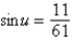Find the exact value of   given that   and   . (Both u and v are in Quadrant II.)  A)    B)    C)    D)    E)   